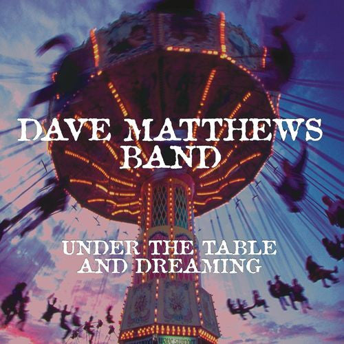 Under The Table And Dreaming - Dave Matthews Band (1994) (Used) Ph