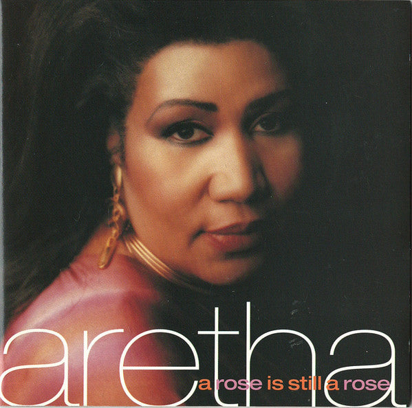 A Rose Is Still A Rose - Aretha Franklin (1998) (New)