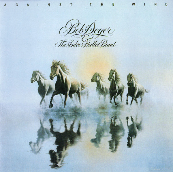 Against The Wind - Bob Seger & The Silver Bullet Band (-) (Used)