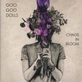 Chaos In Bloom - Goo Goo Dolls (2022) (Used)