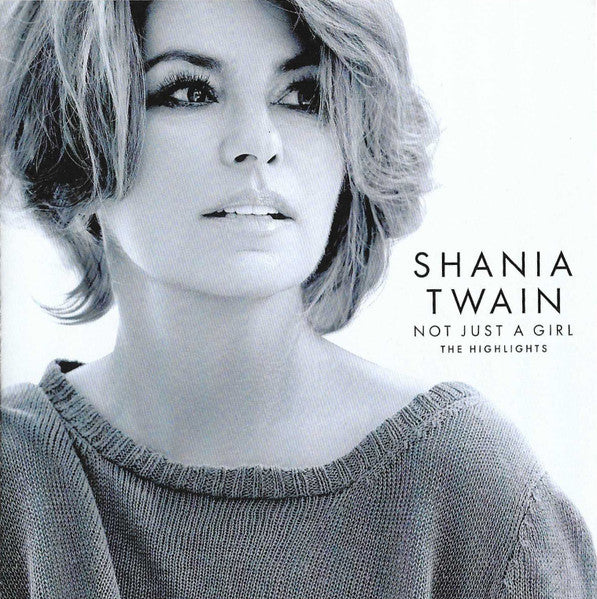 Not Just A Girl (The Highlights) - Shania Twain (2022) (Used)