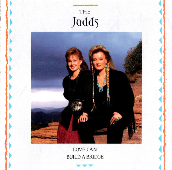 Love Can Build A Bridge - The Judds (1990) (Used)