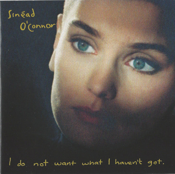 I Do Not Want What I Haven't Got - Sinéad O'Connor (-) (Used)
