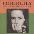 Tigerlily - Natalie Merchant (1995) (Used)