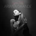 Yours Truly - Ariana Grande (2013) (Used)